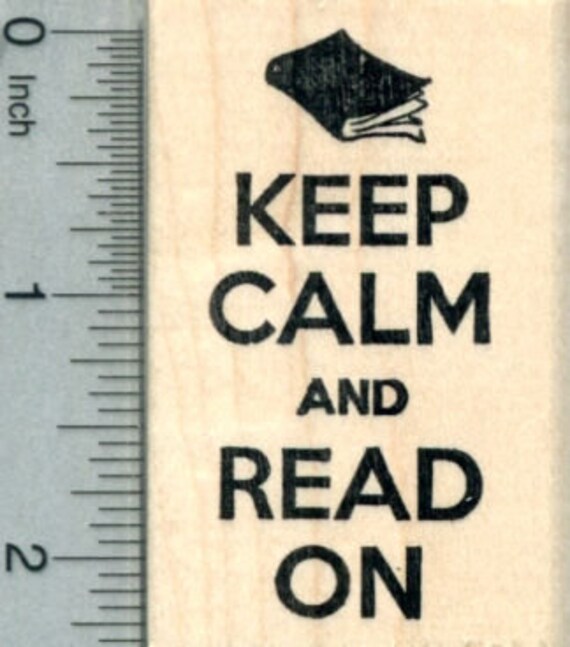 Keep Calm and Read on Rubber Stamp Reading Series H30601 Wood - Etsy