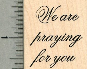 We are praying Rubber Stamp, Friendship and Faith Series H36322 Wood Mounted
