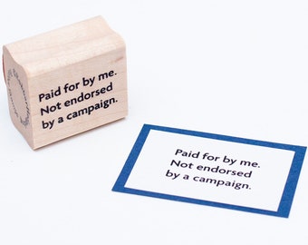 Political Disclaimer Rubber Stamp, Paid for by me D38812 Wood Mounted