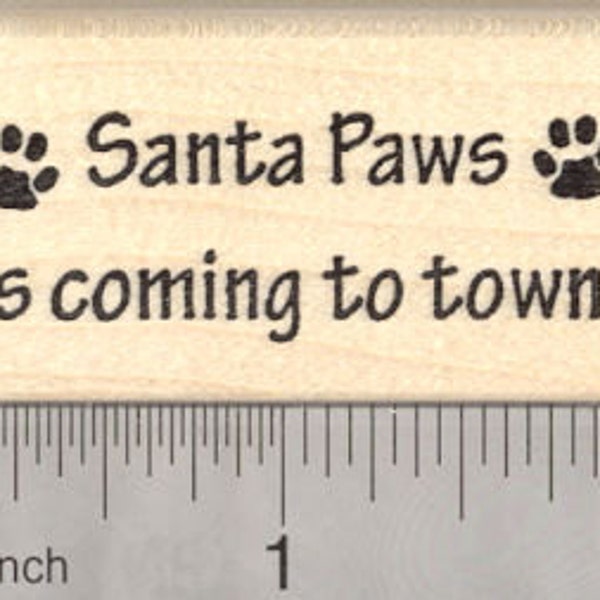 Christmas Santa Paws Saying Rubber Stamp, Dog, Cat, Pet Paw Prints  E26022 Wood Mounted