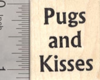 Pugs and Kisses Rubber Stamp, Pug Dog D23908 Wood Mounted