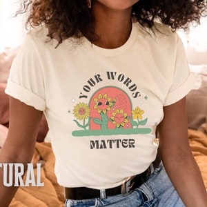 Your Words Matter Tshirt, Speech Therapist Shirt, AAC SPED Teacher Inclusion Tshirt, Neurodiversity, Language Specialist, OT, Teacher Gift