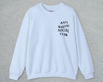 Anti Marxist Social Club Sweatshirt | Anti-Communism Shirt | Anti-Socialism Shirt | Shirt for Conservatives | Republican Shirt | US Election