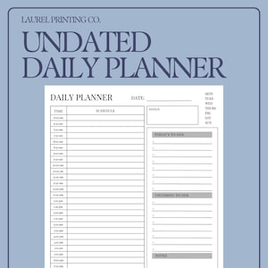 May include: An undated daily planner with a blue border. The planner includes sections for time, schedule, goals, and to-do lists. Text on the image reads "Easy to Print PDF" and "Instant Digital Download."