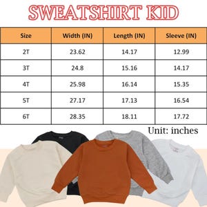 May include: A product image featuring a size chart for children's sweatshirts, with measurements in inches. The chart includes sizes 2T to 6T, detailing width, length, and sleeve dimensions. Below the chart are several sweatshirts in various colors.