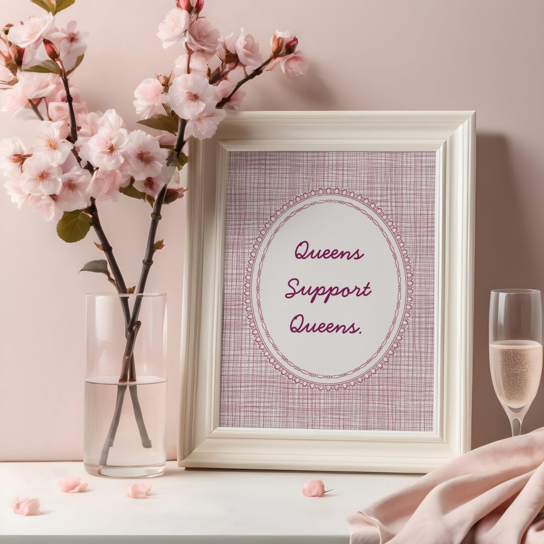 Queens Support Queens | Printable Wall Art Set for Women Empowerment ...