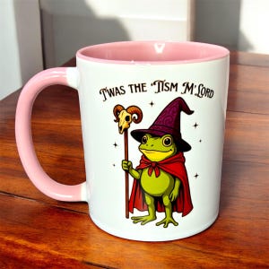 Twas the Tism my lord wizard frog mug, whimsical frog mug, funny frog gifts