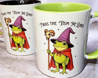Twas the Tism my lord wizard frog mug, whimsical frog mug, funny frog gifts