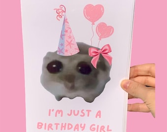 im literally just a girl birthday card, sad hamster meme, funny meme birthday card, tiktok hamster
