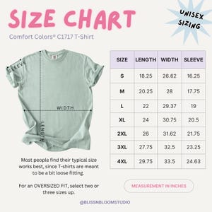 May include: A light green Comfort Colors C1717 t-shirt displayed with a size chart. The chart lists sizes S through 4XL with corresponding length, width, and sleeve measurements in inches. Text includes SIZE CHART, UNISEX SIZING, and BLISSNBLOOMSTUDIO.