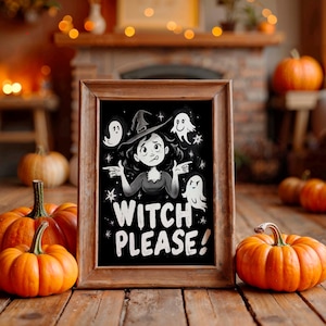 Witch Please Halloween Poster, Funny Halloween Wall Art Print with Ghosts, Quirky Wall Art for Seasonal Home Decor