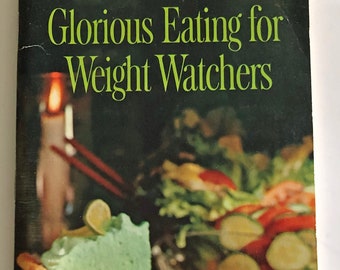 The Cook Book of Glorious Eating for Weight Watchers