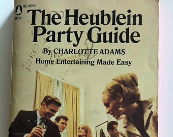 The Heublein Party Guide by Charlotte Adams