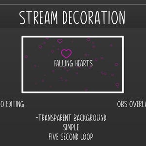 Könnte beinhalten: Dunkelgraue Grafik mit dem Text „STREAM DECORATION“ oben. Ein weißes Rechteck enthält die Worte „FALLING HEARTS“ und schwebende lila Herzen. Zusätzlicher Text enthält „VIDEO EDITING“, „OBS OVERLAY“ und „-TRANSPARENT BACKGROUND“.