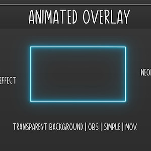 Könnte beinhalten: Ein animiertes Overlay-Grafik mit einem rechteckigen, neonblau leuchtenden Rahmen. Der Text enthält "Animated Overlay", "With Flickering Effect", "Neon Light Blue" und "Transparent Background | OBS | Simple | MOV". Der Hintergrund ist dunkelgrau.