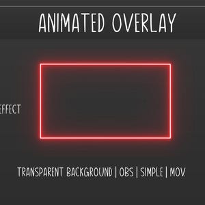 Könnte beinhalten: Grafik eines animierten Overlays mit einem neonroten rechteckigen Rahmen. Text beinhaltet "Animated Overlay", "With Flickering Effect", "Transparent Background | OBS | Simple | MOV" und "Neon Red".