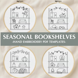 May include: Four embroidery hoops with black and white line art designs of seasonal bookshelves. Each shelf is decorated with different items, including books, plants, and seasonal decor. The text "SEASONAL BOOKSHELVES - HAND EMBROIDERY PDF TEMPLATES-" is displayed.