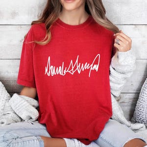 Comfort Colors Donald Trump Signature Shirt, Trump 2024 Shirt, Take America Back, Trump 2024, American Flag, Trump Sign Shirt, Election Tees