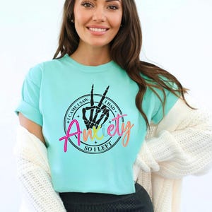 Comfort Colors Funny I Came I Saw I Had Anxiety So I Left Shirt, Skeleton Hand Shirt, Mental Health Shirt, Sarcastic Sayings Shirts