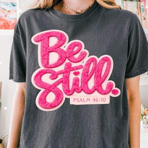 Be Still Bible Verse PNG Digital Download Christian Graphic Shirt Design Jesus Faux Trendy Faith Religious Patchwork DTF Sublimation