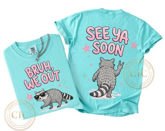 Bruh We Out Raccoon Png, Last day of School, See Ya Soon, Trending PNG, Trash Panda, Catch Phrase, Boutique, Teacher Png, Kids Summer Break