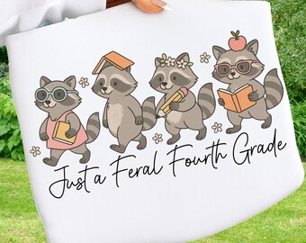 Just a Feral Fourth Grade Raccoons PNG, Back to School Teacher Shirt Design (Digital Download)