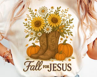 Christian Shirt Png Design, Jesus Png, Western Cowboy Boots Png, Pumpkin Png, Faith Png, Fall Png, Book Lover, Church Png, Fall for Jesus