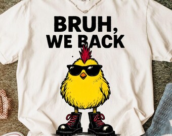 Bruh We Back to School Png, First Day of School Png, Funny Chicken Png, School Sublimation Design Teacher Student 1st Day of School Png