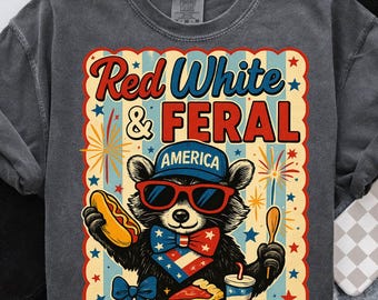 Red White And Feral PNG, Funny Raccoon Shirt PNG, Funny Patriotic Clipart, Merica png, Feral Design, Raccoon USA Png, Kids 4th Of July Png