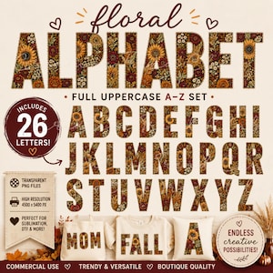 May include: A digital graphic set featuring a floral alphabet with uppercase letters A through Z. Each letter is filled with a pattern of sunflowers and autumn-colored flowers. The set includes 26 letters, transparent PNG files, and examples of the letters applied to a tote bag, a sweatshirt, and a pillow.