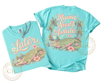 Later Gator Png, Mom Trendy PNG, Urlaub, Krokodil, Schlagwort Sublimation, Alligator, Reizvolle Mama, Boutique, Muttertagsgeschenk
