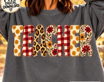 TEACHER PNG Trendy Fall Patchwork Design Leopard Floral Plaid Sublimation Dtf Popular Now Png Christmas Gift Teacher Appreciation Gift