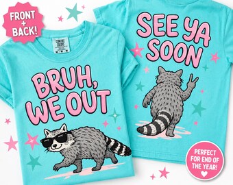 Bruh We Out Raccoon Png, Last day of School, See Ya Soon, Trending PNG, Trash Panda, Catch Phrase, Boutique, Teacher Png, Kids Summer Break