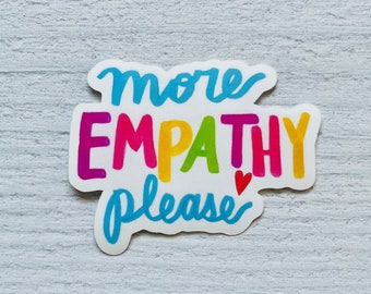Empathy Sticker | Kindness Sticker | Feelings & Emotions Sticker for Laptop, Water Bottle, Car, Notebook