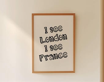 Funny Bathroom Print | I See London I See France | Minimalist Art (Digital Download)