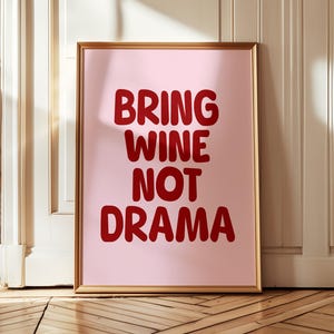Funny Wine Print, Retro Wine Wall Art, Bring Wine Not Drama, Red & Pink Kitchen Wall Art, Funny Kitchen Art, Bar Cart Print, Dinning decor