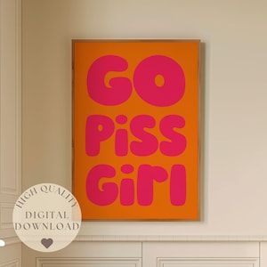 Go Piss Girl Wall Art, Funny Typography Bathroom Poster, Pink & Orange Restroom Art Print, Toilet decor, Girly Wall Art, Cute Retro Print