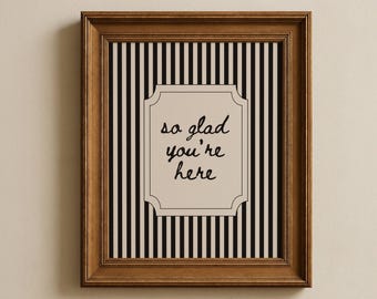 So Glad You're Here Print | Black Striped Entryway Decor | Modern Minimalist | Digital Download