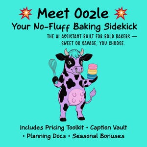 Oozle™ for Bakers | AI Assistant + Bakery Pricing Planner + Recipe Calculator + Fall Drop Tools + Digital Bundle