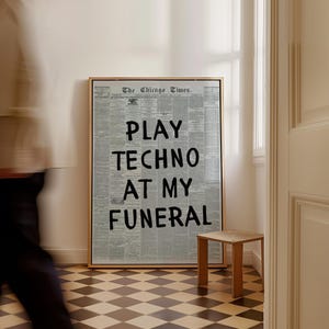 Play Techno at My Funeral Wall Art | Funny Modern Newspaper-Style Poster for Music Lovers | Funny Digital Wall Art