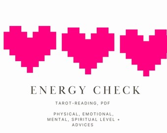 May include: Three pink pixelated hearts in a row with the text "ENERGY CHECK" below. The text "TAROT-READING, PDF" is below the hearts. The text "PHYSICAL, EMOTIONAL, MENTAL, SPIRITUAL LEVEL + ADVICES" is below the PDF text.