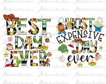 Bundle Toy Story Best Day Ever Png, Best Day Ever, Most Expensive Day Ever Png, Snackgoal Png, Bestfriend Svg, Vacay Mode Png, Family Trip