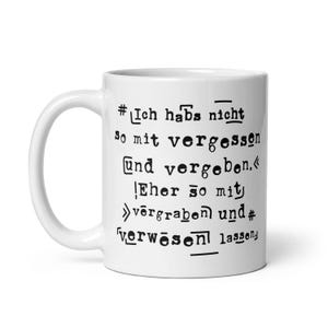 Funny white ceramic mug with saying &quot;I&#39;m not that into forgetting and forgiving&quot;, humorous coffee mug for men, original mug