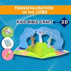 Peut inclure: Un kit d'artisanat pop-up 3D avec le texte "TRANSFIGURATION OF THE LORD" et "KIDS BIBLE CRAFT". La scène représente Jésus avec deux personnages, avec les mots "This is My beloved Son. Hear Him !" Le kit comprend un bâton de colle, des ciseaux et une Bible.