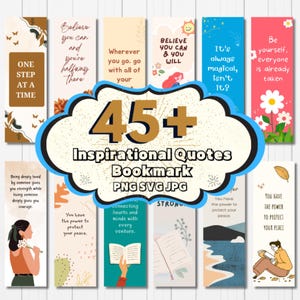 May include: A set of 45+ inspirational quote bookmarks featuring colorful designs and various quotes. The bookmarks are in PNG, SVG, and JPG formats.