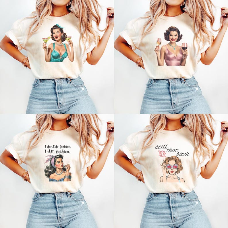 Puede incluir: Cuatro camisetas color crema con ilustraciones de mujeres de estilo retro. Cada camiseta presenta una imagen diferente: una mujer con c&oacute;cteles, una mujer con vino, una mujer con el texto "I don't do fashion I AM fashion", y una mujer con el texto "still that bitch".
