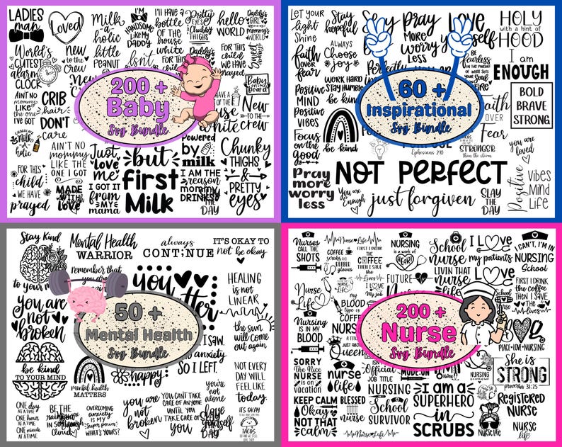 May include: A collage of four images featuring different sets of SVG cut files. The first image features a baby-themed set with phrases like "Just love me" and "First Milk". The second image features an inspirational set with phrases like "Stay hopeful" and "Not Perfect". The third image features a mental health-themed set with phrases like "Stay Kind" and "You are not broken". The fourth image features a nurse-themed set with phrases like "Nurse Life" and "I am a Superhero in Scrubs".