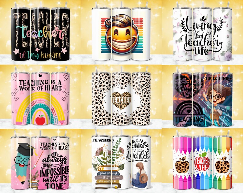 May include: Nine different designs for teacher-themed tumblers. The designs include a rainbow with the text "Teaching is a work of heart", a leopard print with the word "Teacher", a smiling emoji, a pencil with a graduation cap, a floral design with the text "Teacher", a leopard print with the text "Teacher Life", a rainbow with the text "Teaching is a work of heart", a cartoon teacher with the text "Teacher", and a floral design with the text "Teacher Change the World".