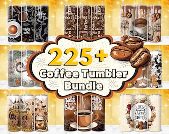 225 + Coffee Tumbler Wrap Designs, Coffee Lover Tumbler PNG, Coffee Quotes Tumbler, 20 oz Coffee Sublimation Designs, Coffee Humor Tumbler