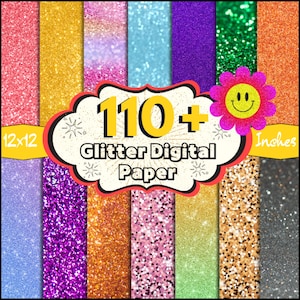 May include: A digital paper pack with 110+ glitter patterns in various colors. Each pattern is 12x12 inches.